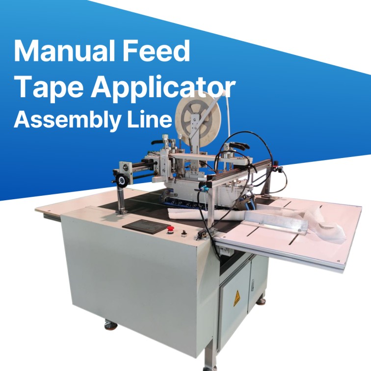 Manual Feed Tape Applicator Assembly Line